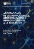 Aportaciones de las Neurociencias, Neuroeducación y Neuropsicología a la Educación